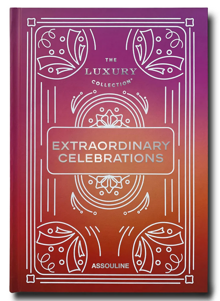 The Luxury Collection: Extraordinary Celebrations