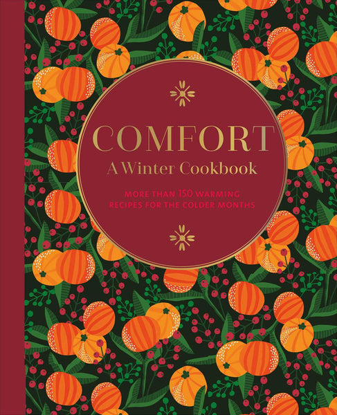 Comfort: A Winter Cookbook