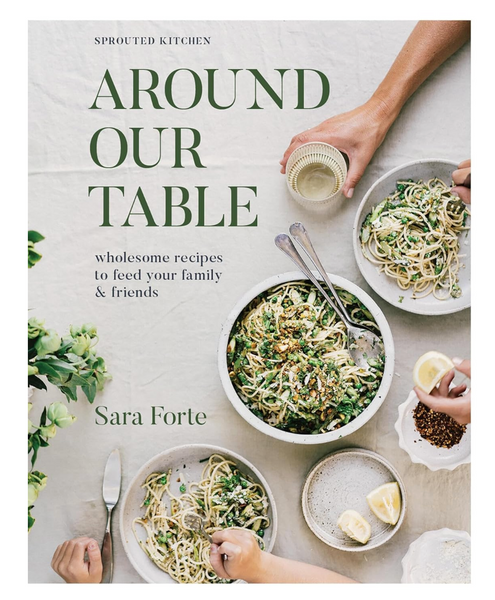 Around Our Table: Wholesome Recipes to Feed Your Family and Friends