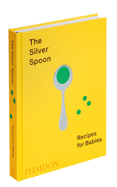 The Silver Spoon: Recipes for Babies