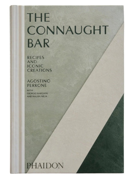 The Connaught Bar: Recipes and Iconic Creations