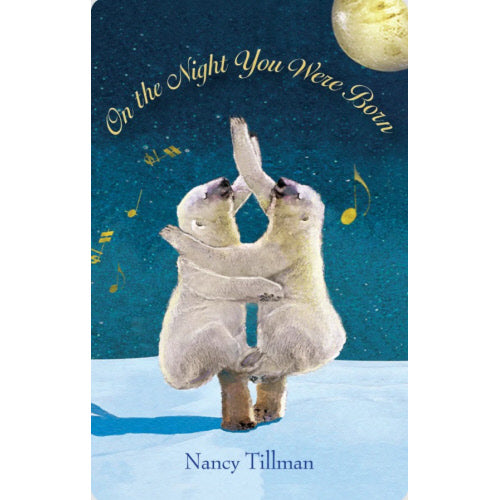 Cover of "Yoto Card: On the Night You Were Born" by Nancy Tillman showing two polar bears dancing under a starry night sky with a full moon. Music notes are floating around them, capturing the magic of this enchanting story now also available as an audiobook from Yoto.