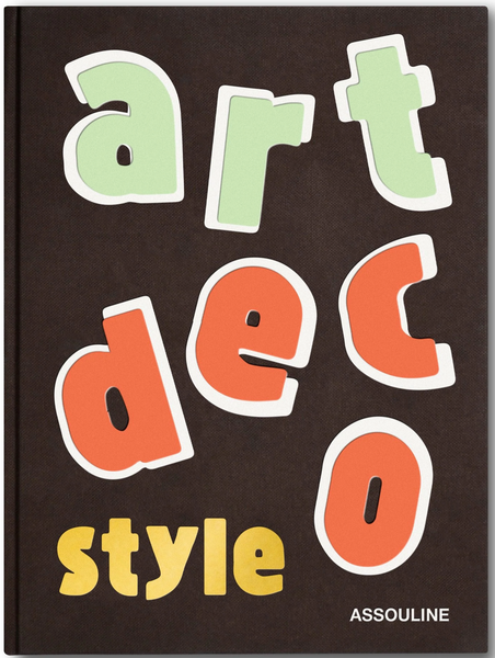 A book cover titled **Art Deco Style**, featuring colorful, bold letters on a dark background, published by **Assouline**. Echoing the Paris 1925 Exposition, this work captures the essence of contemporary culture through its vibrant design.